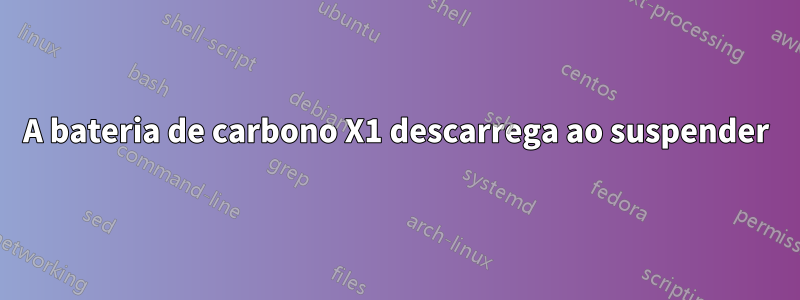 A bateria de carbono X1 descarrega ao suspender