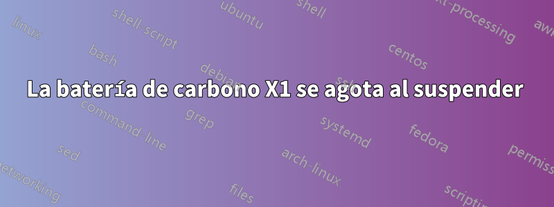 La batería de carbono X1 se agota al suspender