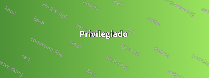 Privilegiado