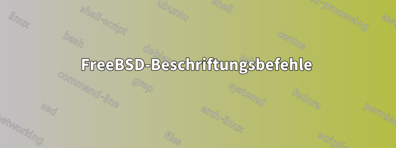 FreeBSD-Beschriftungsbefehle