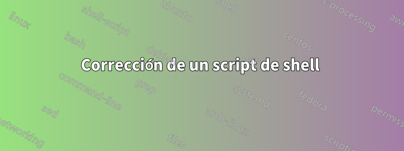 Corrección de un script de shell