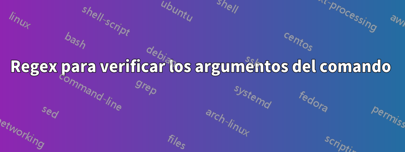 Regex para verificar los argumentos del comando