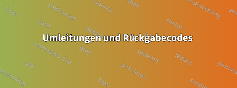 Umleitungen und Rückgabecodes