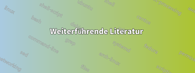 Weiterführende Literatur