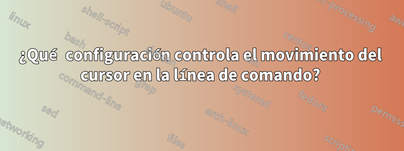 ¿Qué configuración controla el movimiento del cursor en la línea de comando?