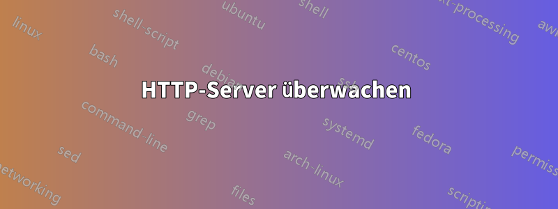 HTTP-Server überwachen