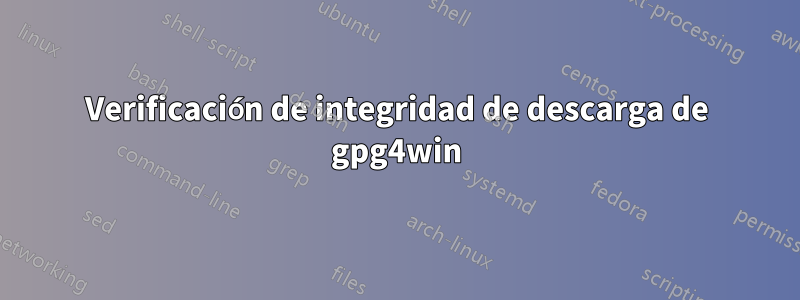 Verificación de integridad de descarga de gpg4win