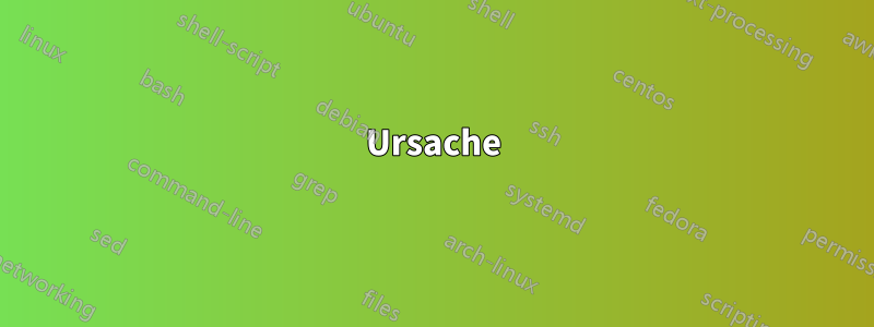 Ursache