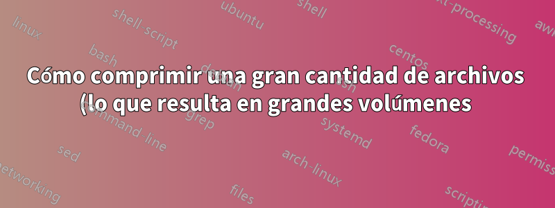 Cómo comprimir una gran cantidad de archivos (lo que resulta en grandes volúmenes) usando cPanel File Manager