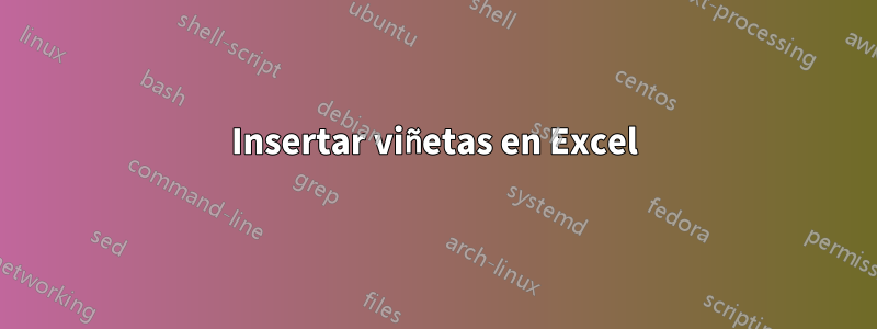 Insertar viñetas en Excel