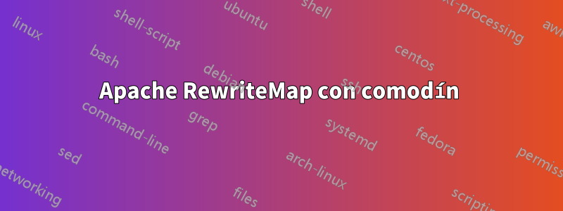 Apache RewriteMap con comodín