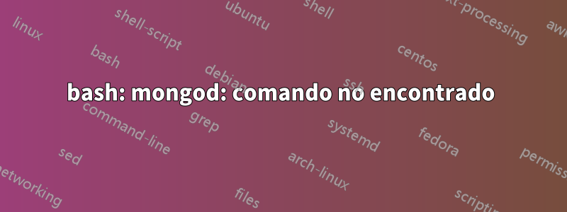 bash: mongod: comando no encontrado