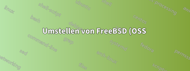Umstellen von FreeBSD (OSS)-Audio auf Mono