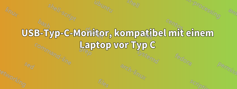 USB-Typ-C-Monitor, kompatibel mit einem Laptop vor Typ C