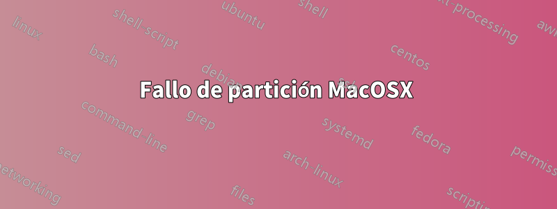 Fallo de partición MacOSX
