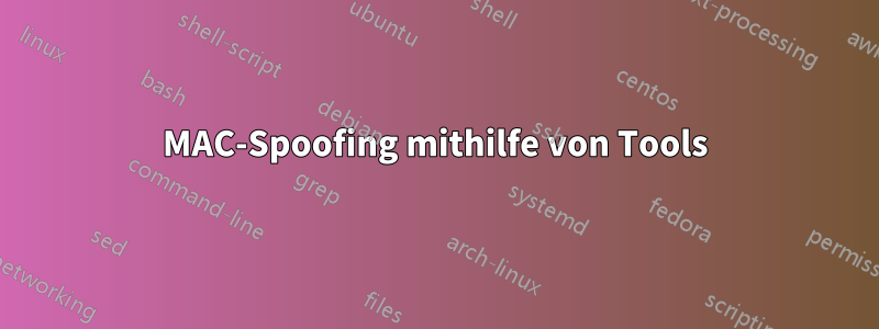 MAC-Spoofing mithilfe von Tools