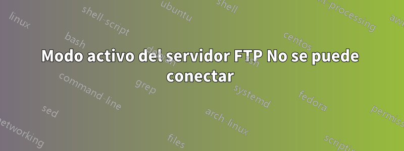 Modo activo del servidor FTP No se puede conectar