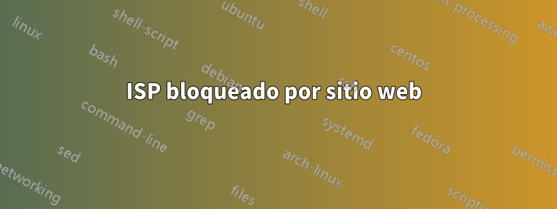 ISP bloqueado por sitio web 