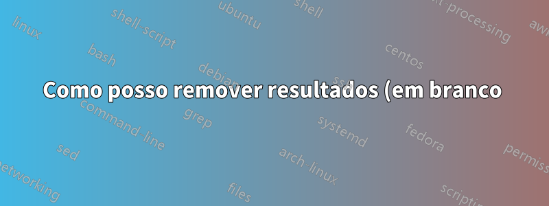 Como posso remover resultados (em branco) de uma tabela dinâmica?