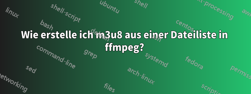 Wie erstelle ich m3u8 aus einer Dateiliste in ffmpeg?