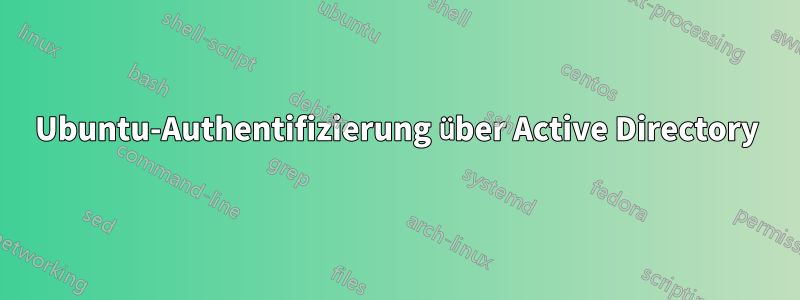 Ubuntu-Authentifizierung über Active Directory