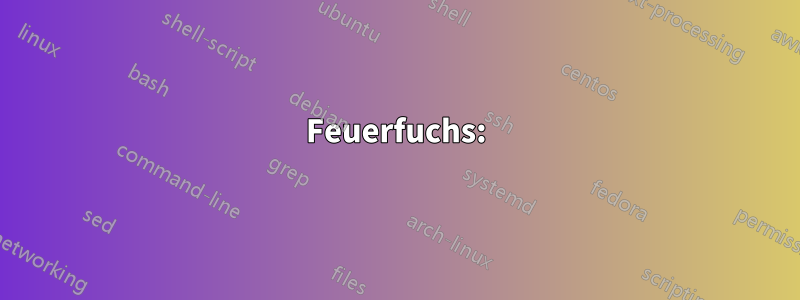 Feuerfuchs: