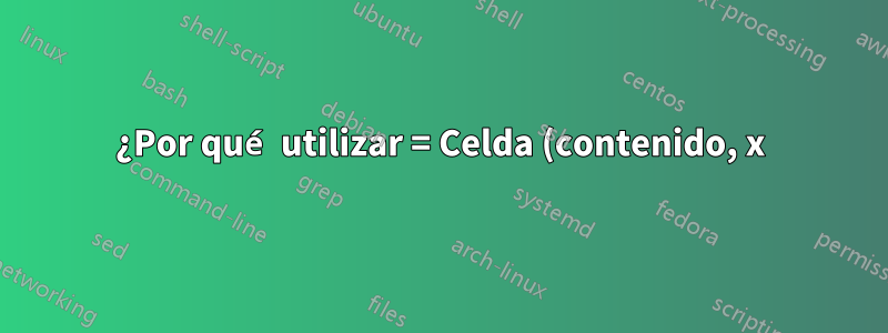 ¿Por qué utilizar = Celda (contenido, x) en Excel?