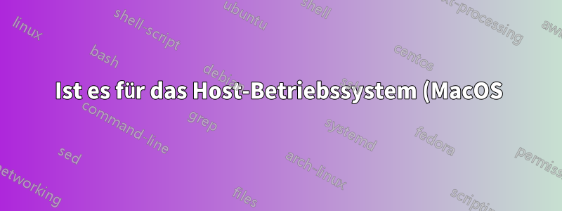 Ist es für das Host-Betriebssystem (MacOS) möglich, eine von einer VM (VirtualBox) unter Win10 hergestellte VPN-Verbindung zu verwenden?