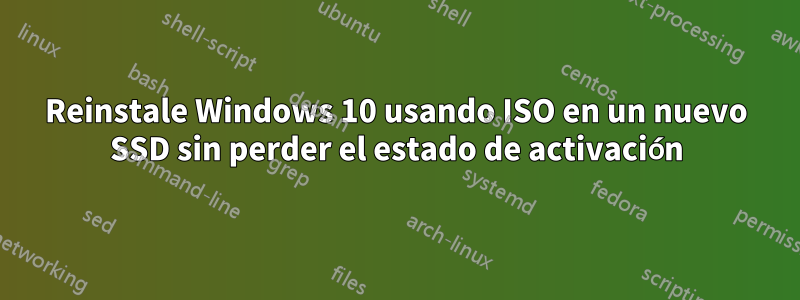 Reinstale Windows 10 usando ISO en un nuevo SSD sin perder el estado de activación