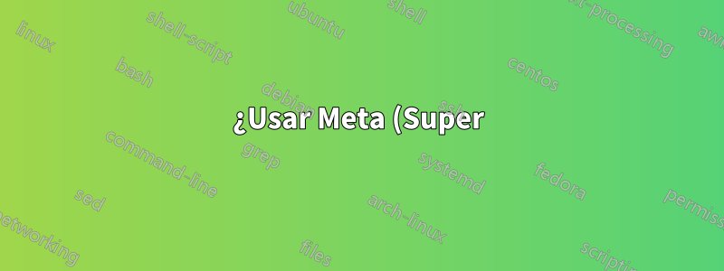 ¿Usar Meta (Super) para todos los atajos de teclado en KDE (al menos para las aplicaciones de KDE)?