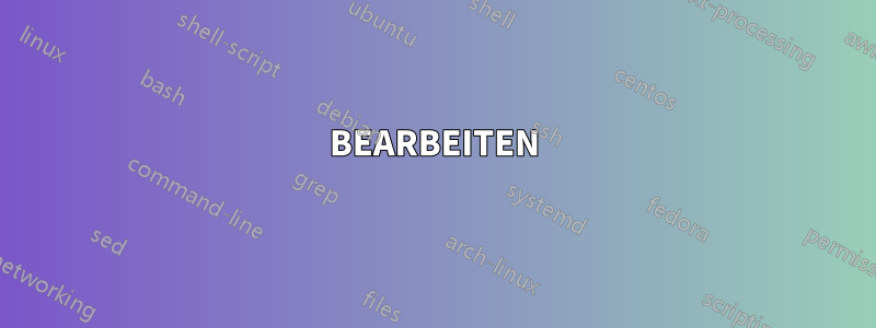 BEARBEITEN