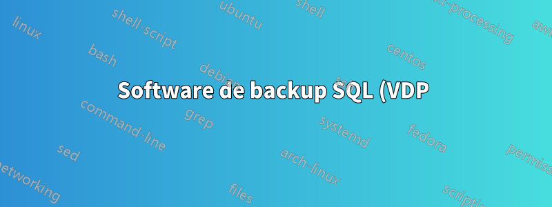 Software de backup SQL (VDP) e envio de logs