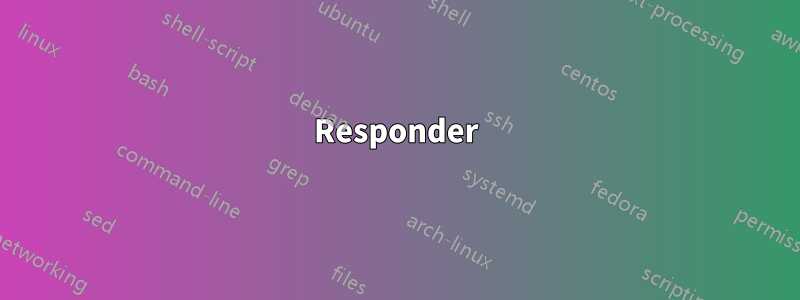 Responder