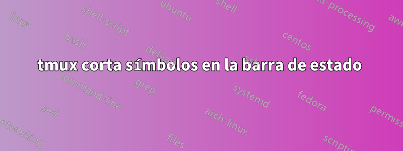 tmux corta símbolos en la barra de estado