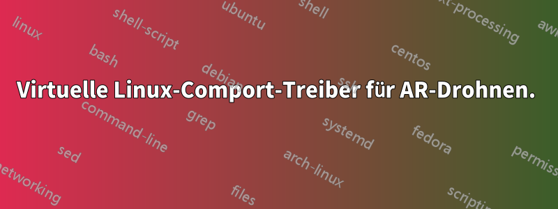 Virtuelle Linux-Comport-Treiber für AR-Drohnen.