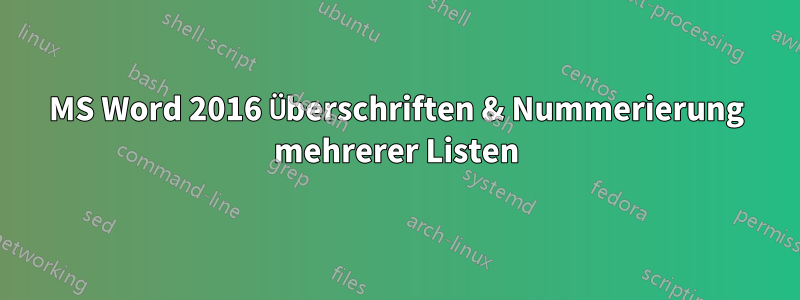 MS Word 2016 Überschriften & Nummerierung mehrerer Listen
