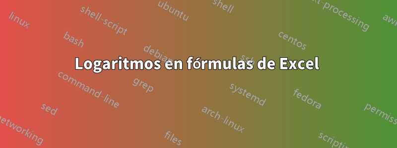 Logaritmos en fórmulas de Excel