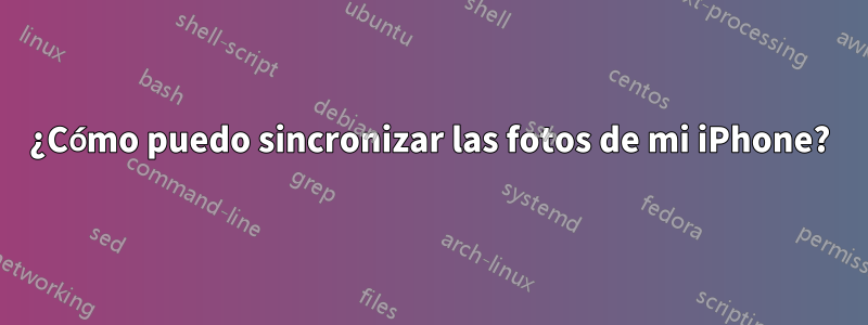 ¿Cómo puedo sincronizar las fotos de mi iPhone?
