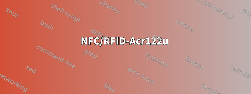 NFC/RFID-Acr122u