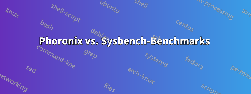 Phoronix vs. Sysbench-Benchmarks