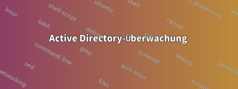 Active Directory-Überwachung