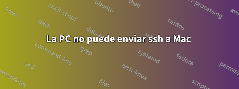 La PC no puede enviar ssh a Mac