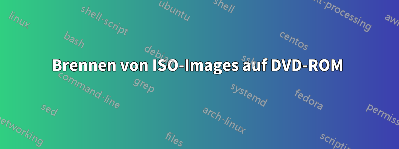 Brennen von ISO-Images auf DVD-ROM