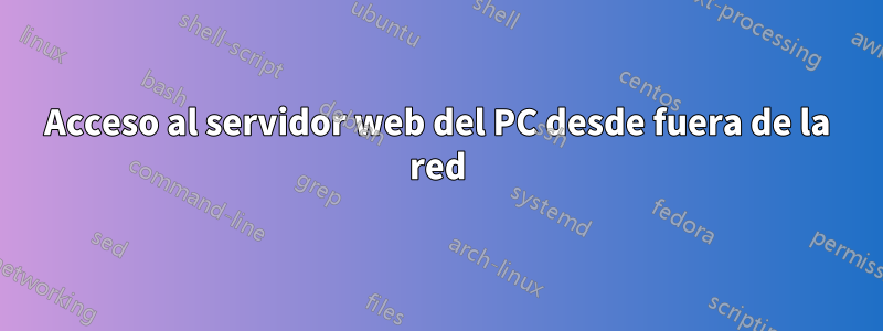 Acceso al servidor web del PC desde fuera de la red