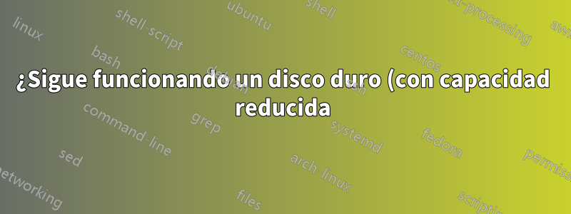 ¿Sigue funcionando un disco duro (con capacidad reducida) cuando se retira un plato?