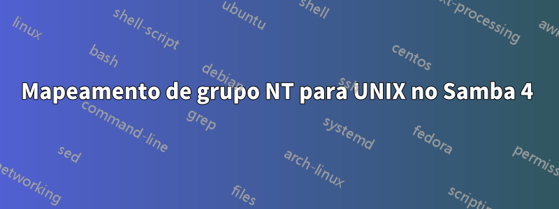 Mapeamento de grupo NT para UNIX no Samba 4