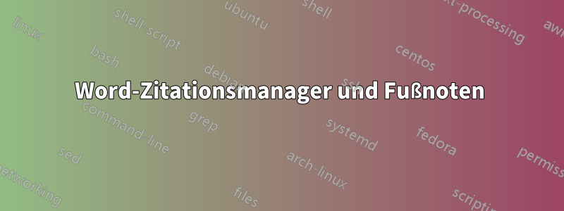 Word-Zitationsmanager und Fußnoten