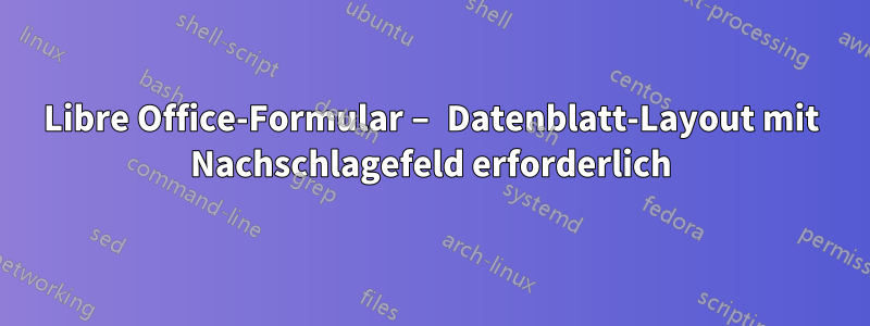 Libre Office-Formular – Datenblatt-Layout mit Nachschlagefeld erforderlich