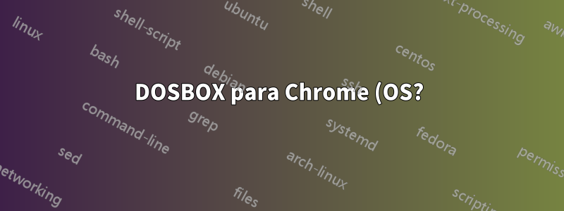 DOSBOX para Chrome (OS?) aparece como tela preta