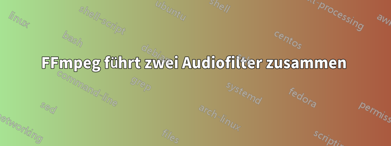 FFmpeg führt zwei Audiofilter zusammen
